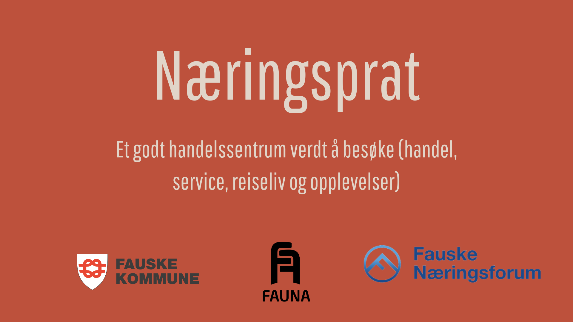 NÆRINGSPRAT – Et godt handelssentrum verdt å besøke (handel, service, reiseliv og opplevelser)